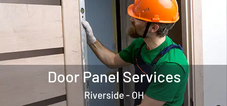 Door Panel Services Riverside - OH
