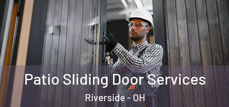 Patio Sliding Door Services Riverside - OH