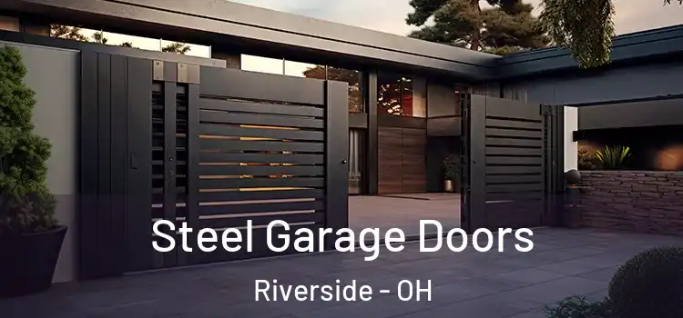 Steel Garage Doors Riverside - OH